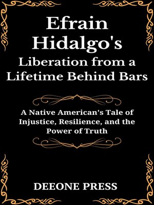 cover image of Efrain Hidalgo's Liberation from a Lifetime Behind Bars